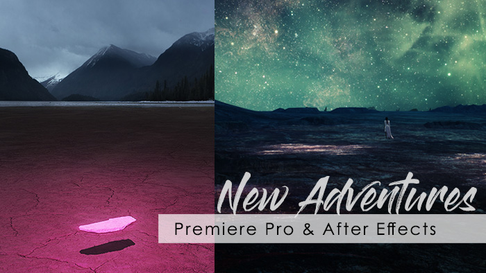 New Adventures: Premiere Pro & After Effects